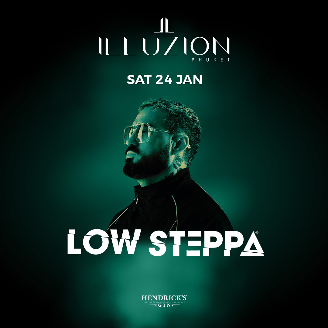 LOW STEPPA @ILLUZION PHUKET