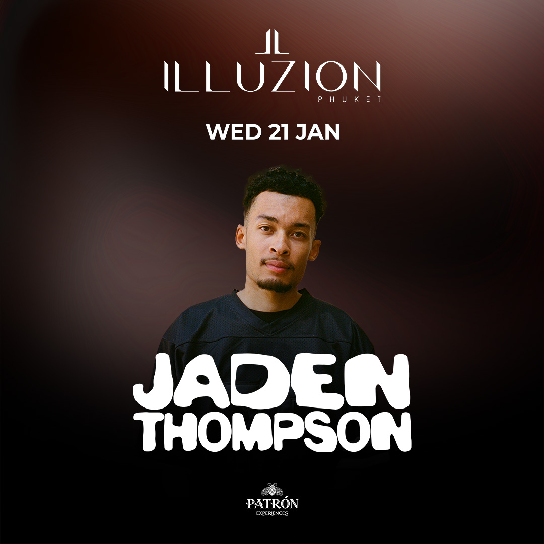 JADEN THOMPSON @ILLUZION PHUKET 