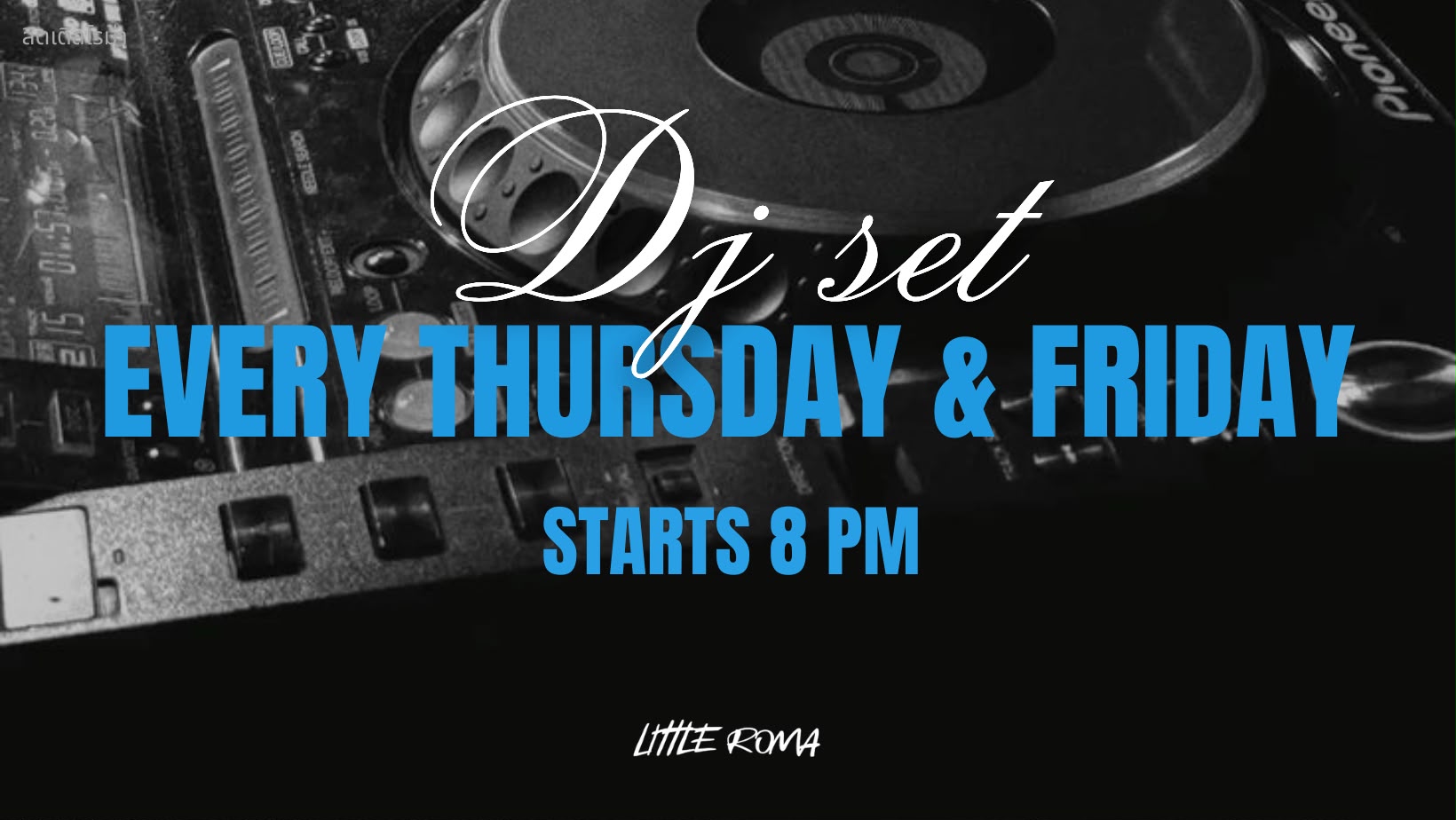 DJ SET NIGHTS | EVERY THURSDAY AND FRIDAY